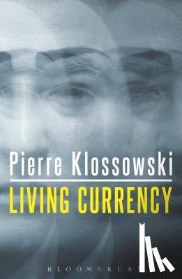 Klossowski, Pierre - Living Currency