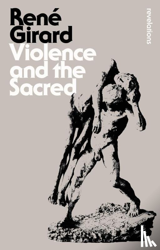 Girard, Dr Rene - Violence and the Sacred