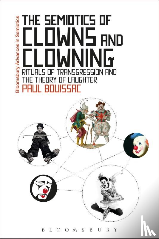 Bouissac, Professor Emeritus Paul (University of Toronto - The Semiotics of Clowns and Clowning