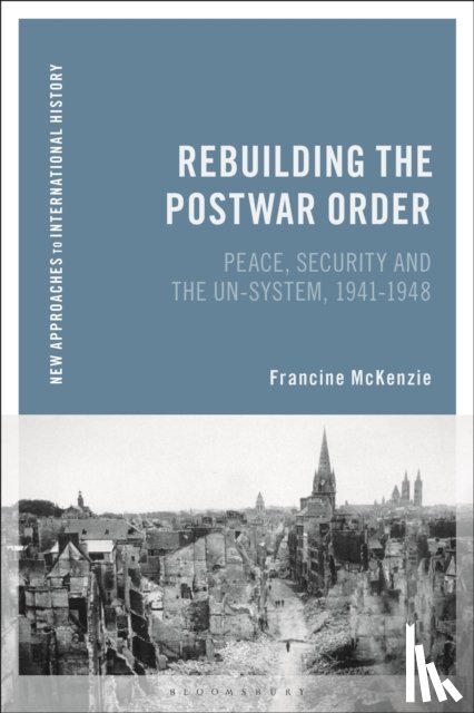 McKenzie, Francine - Rebuilding the Postwar Order