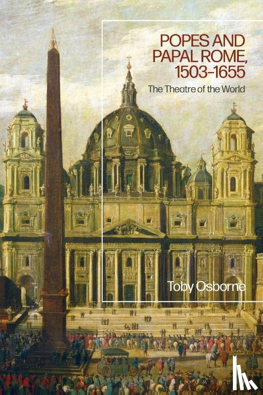 Osborne, Toby (Durham University - Popes and Papal Rome, 1503-1655