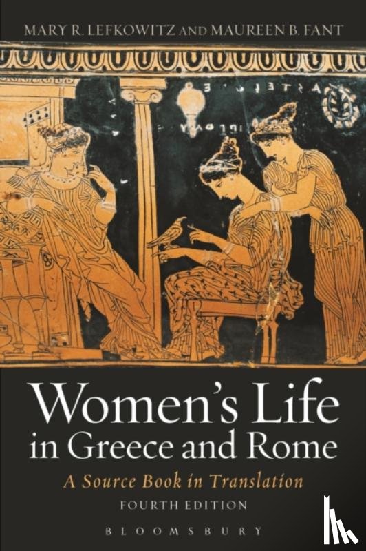 Fant, Maureen B. (independent scholar, Lefkowitz, Mary R. (Wellesley College - Women's Life in Greece and Rome
