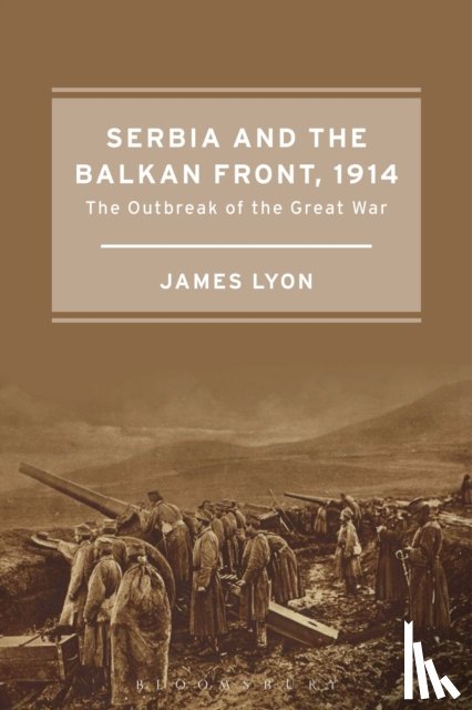 Lyon, James - Serbia and the Balkan Front, 1914