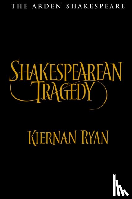Ryan, Professor Kiernan (Royal Holloway - Shakespearean Tragedy