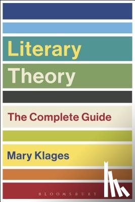 Klages, Mary (University of Colorado at Boulder - Literary Theory: The Complete Guide