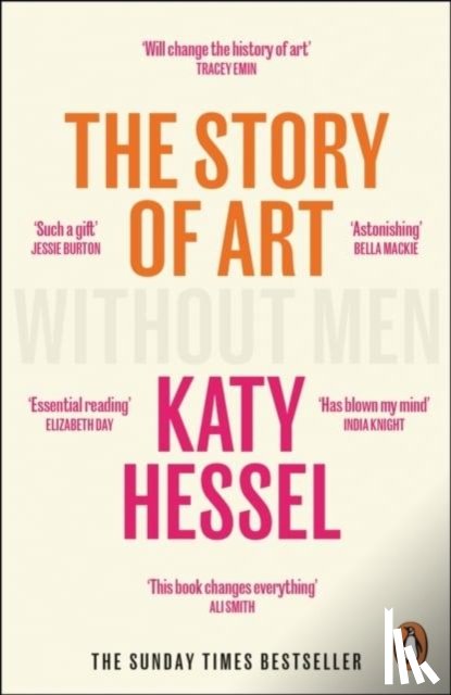 Hessel, Katy - The Story of Art without Men : Signed Edition