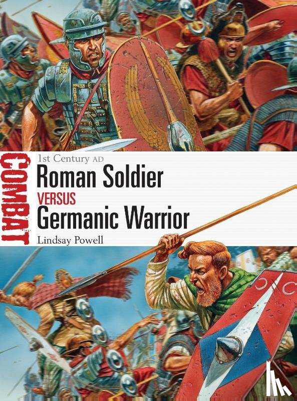 Powell, Lindsay - Roman Soldier vs Germanic Warrior