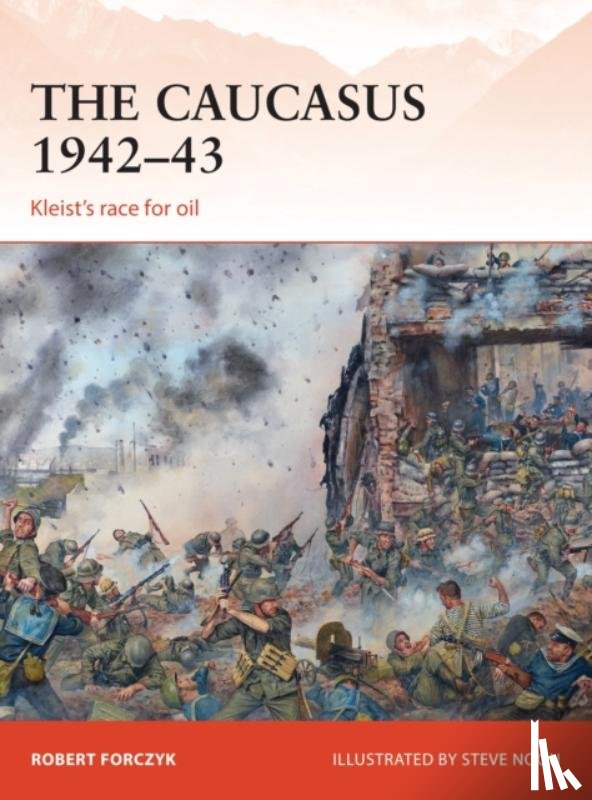 Forczyk, Robert - The Caucasus 1942–43