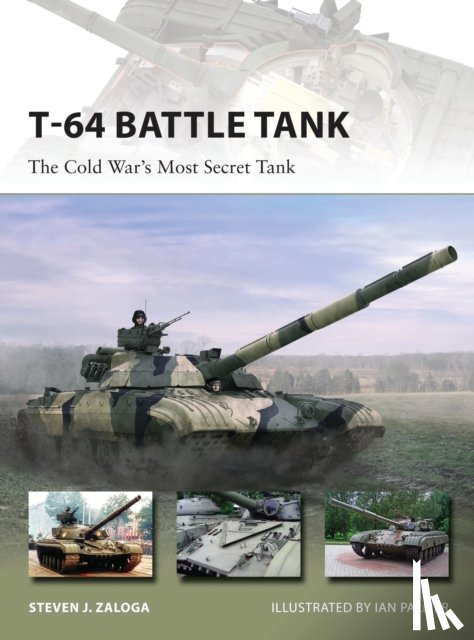 Zaloga, Steven J. (Author) - T-64 Battle Tank