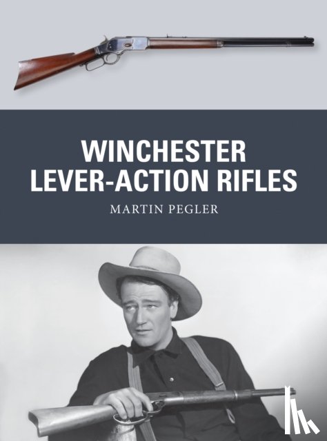 Pegler, Martin - Winchester Lever-Action Rifles