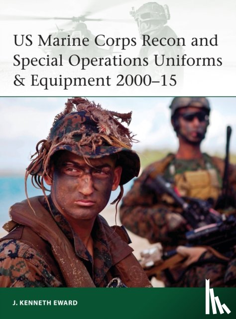 Eward, J. Kenneth - US Marine Corps Recon and Special Operations Uniforms & Equipment 2000–15