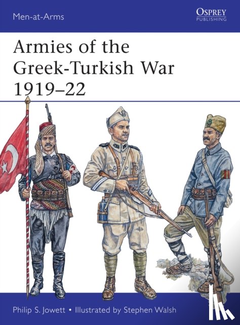 Jowett, Philip (Author) - Armies of the Greek-Turkish War 1919–22