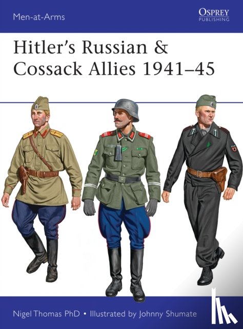 Thomas, Nigel - Hitler’s Russian & Cossack Allies 1941–45
