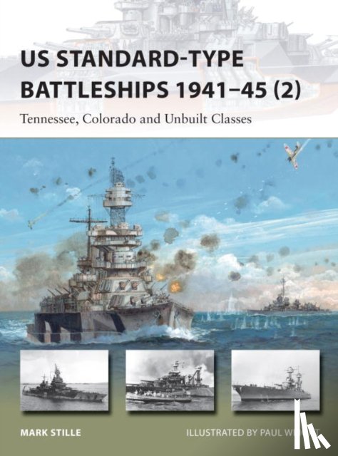 Stille, Mark (Author) - US Standard-type Battleships 1941–45 (2)