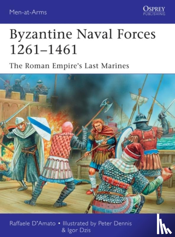D’Amato, Raffaele (Author) - Byzantine Naval Forces 1261–1461