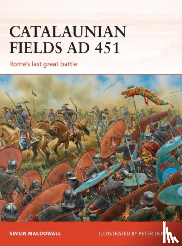 MacDowall, Simon - Catalaunian Fields AD 451