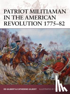 Gilbert, Ed, Gilbert, Catherine - Patriot Militiaman in the American Revolution 1775–82