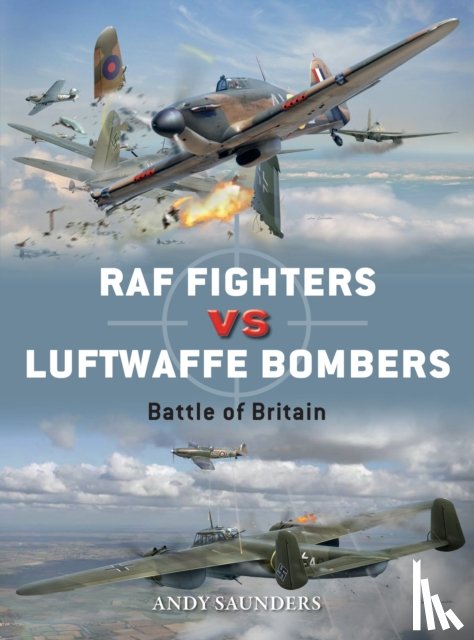 Saunders, Andy - RAF Fighters vs Luftwaffe Bombers