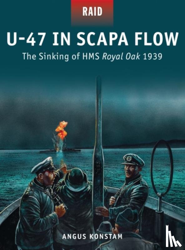 Konstam, Angus - U-47 in Scapa Flow