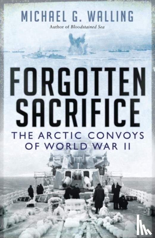 Walling, Michael G. (Author) - Forgotten Sacrifice