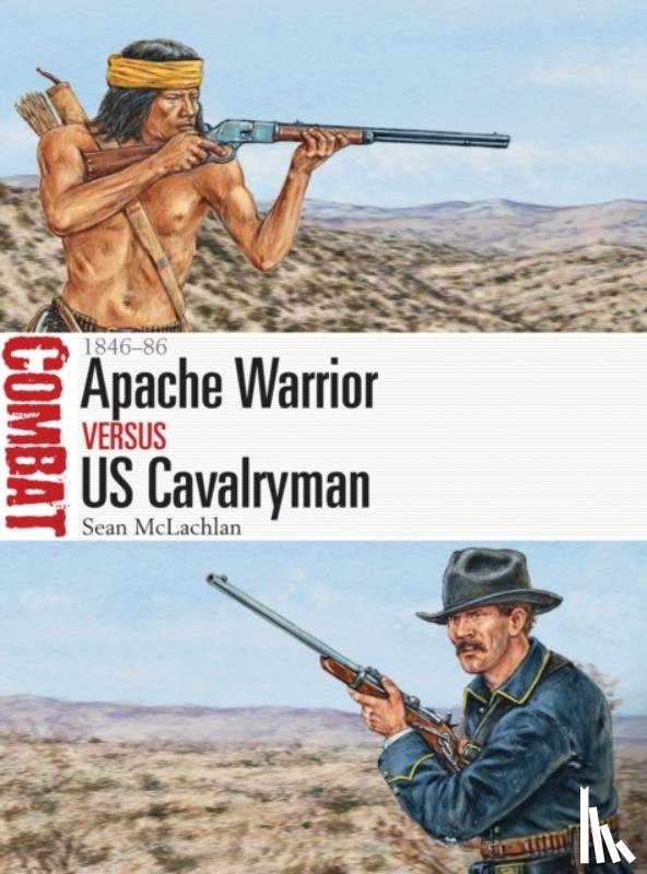 McLachlan, Sean - Apache Warrior vs US Cavalryman