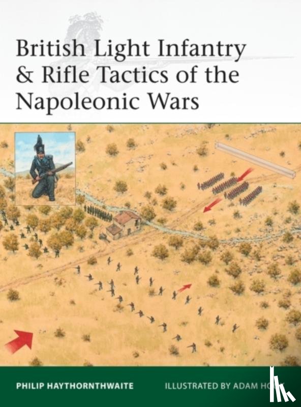 Haythornthwaite, Philip - British Light Infantry & Rifle Tactics of the Napoleonic Wars