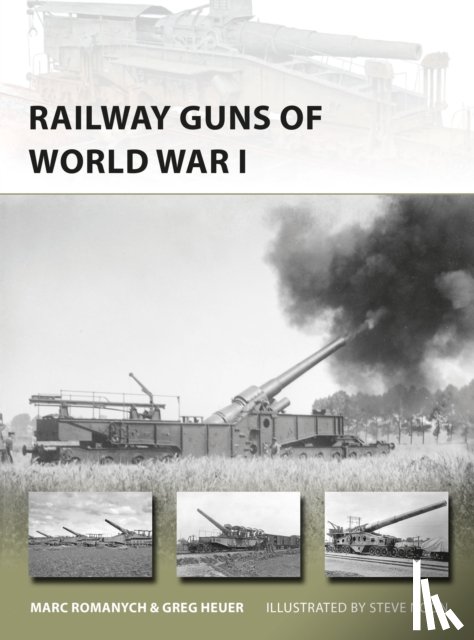 Romanych, Marc, Heuer, Greg - Railway Guns of World War I