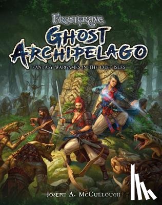 McCullough, Joseph A. (Author) - Frostgrave: Ghost Archipelago