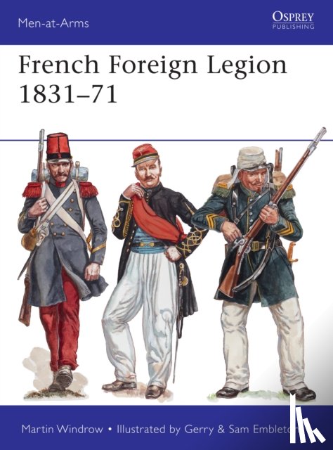 Windrow, Martin - French Foreign Legion 1831–71
