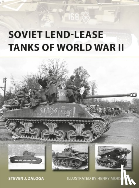 Zaloga, Steven J. (Author) - Soviet Lend-Lease Tanks of World War II