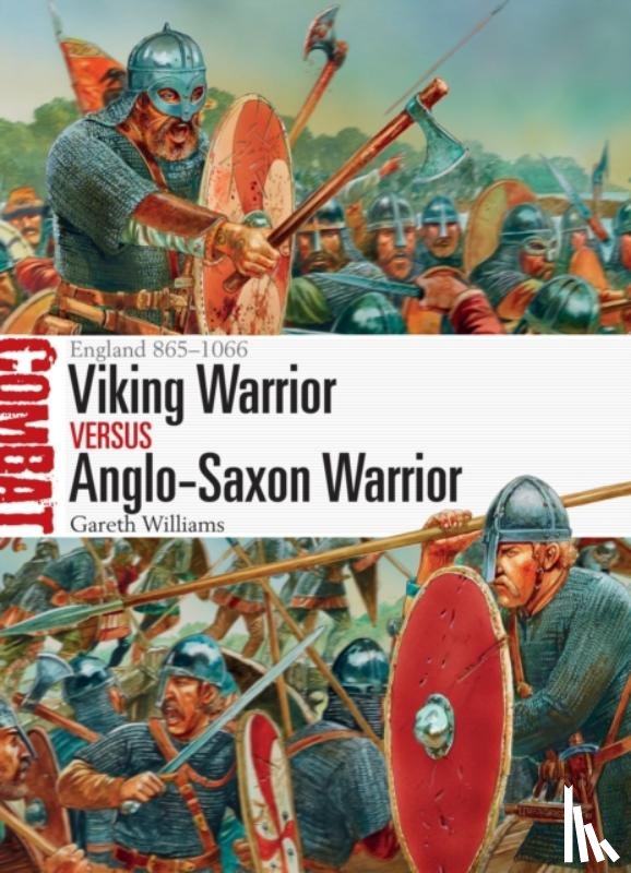 Williams, Gareth - Viking Warrior vs Anglo-Saxon Warrior