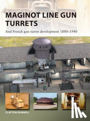 Donnell, Clayton - Maginot Line Gun Turrets