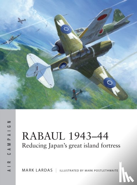 Lardas, Mark - Rabaul 1943–44