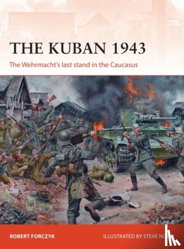 Forczyk, Robert - The Kuban 1943