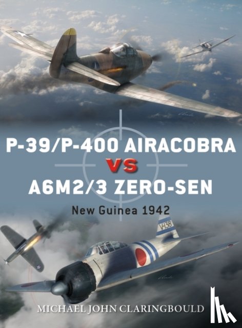 Claringbould, Mr Michael John - P-39/P-400 Airacobra vs A6M2/3 Zero-sen