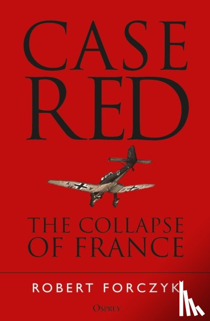 Forczyk, Robert - Case Red