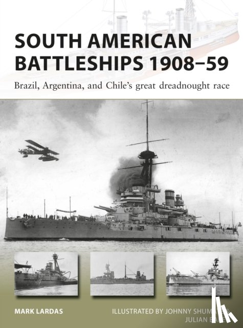 Lardas, Mark - South American Battleships 1908–59