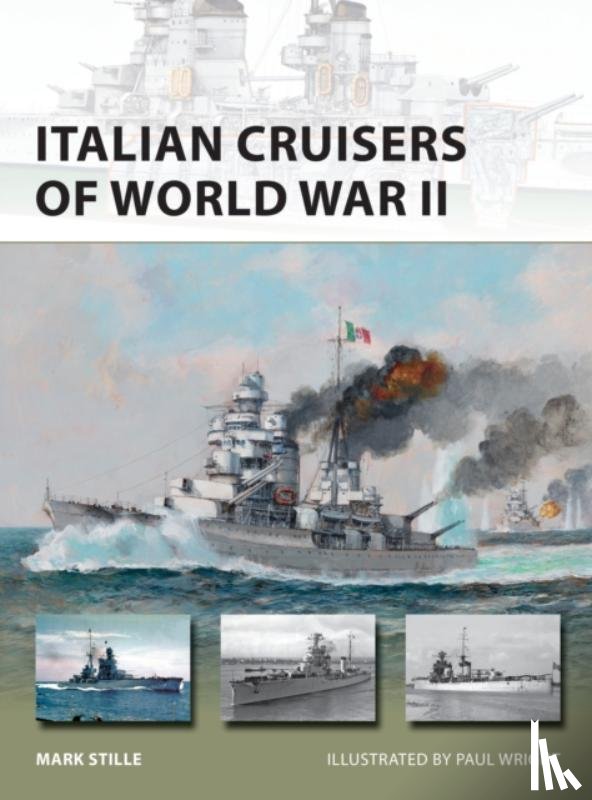 Stille, Mark (Author) - Italian Cruisers of World War II