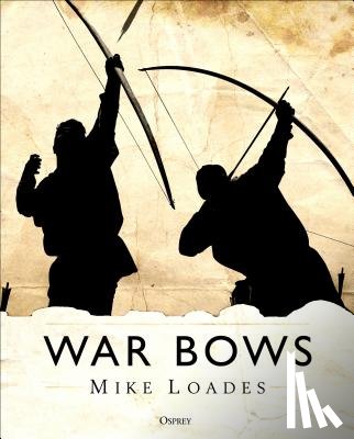 Loades, Mike - War Bows