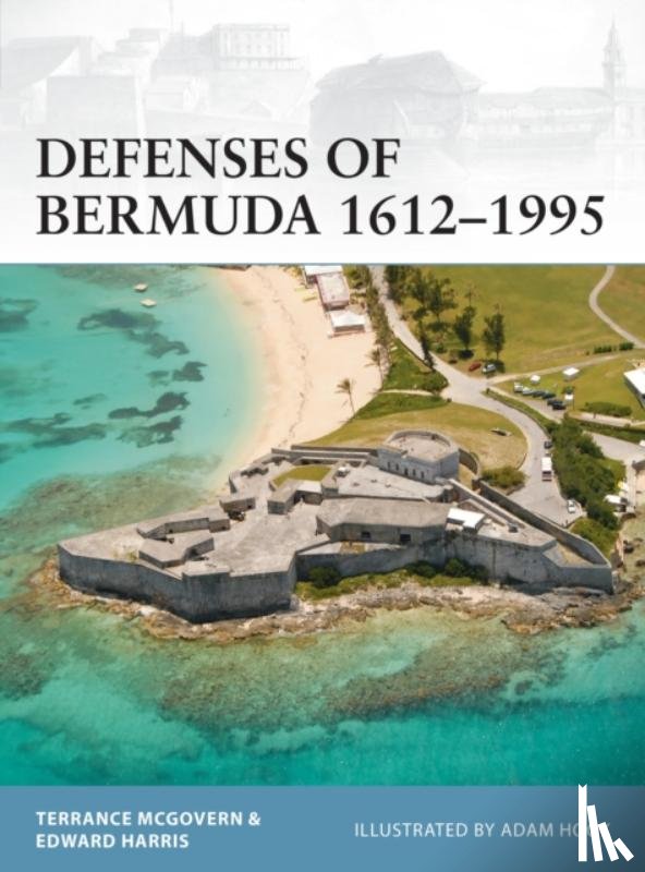 McGovern, Terrance, Harris, Dr Edward C. - Defenses of Bermuda 1612–1995