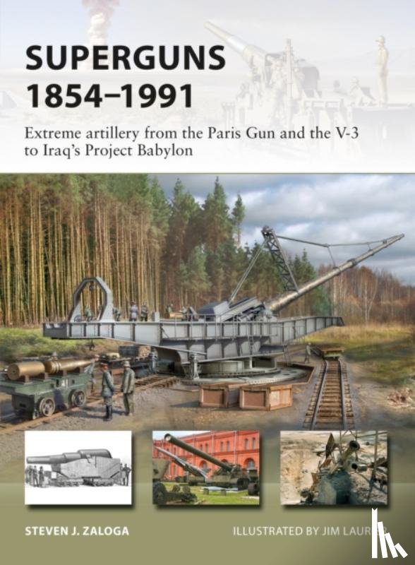 Zaloga, Steven J. (Author) - Superguns 1854–1991