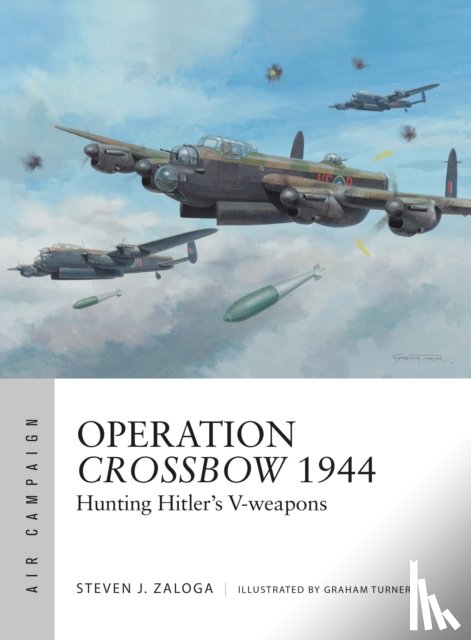 Zaloga, Steven J. - Operation Crossbow 1944
