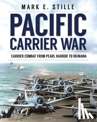 Stille, Mark (Author) - Pacific Carrier War