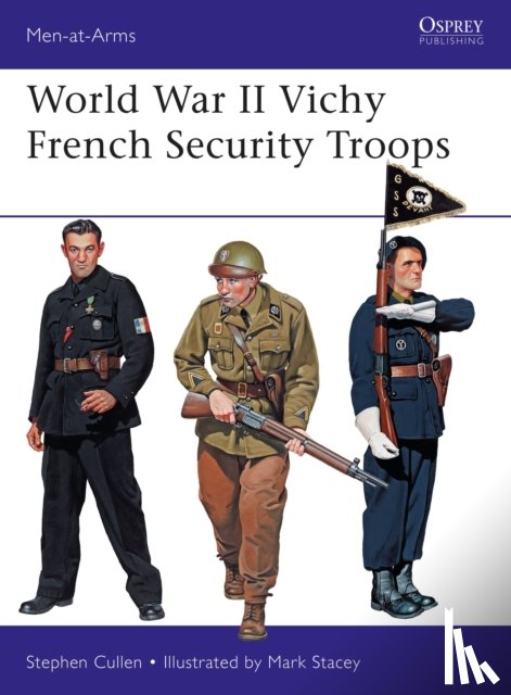 Cullen, Dr Stephen M. - World War II Vichy French Security Troops