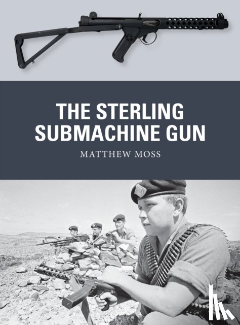 Moss, Matthew - The Sterling Submachine Gun