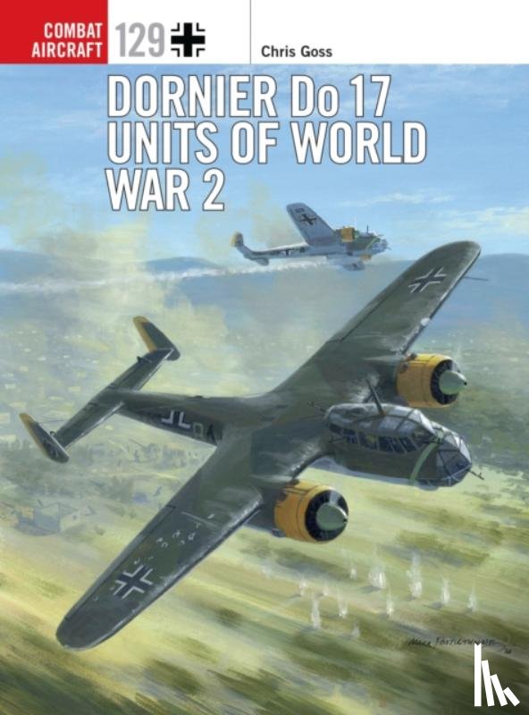 Goss, Chris (Photographer) - Dornier Do 17 Units of World War 2