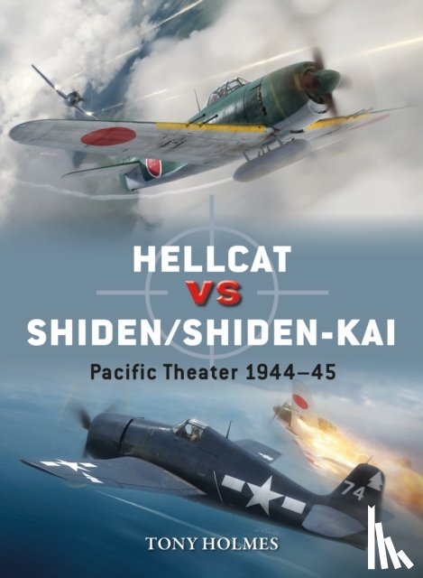 Holmes, Tony - Hellcat vs Shiden/Shiden-Kai