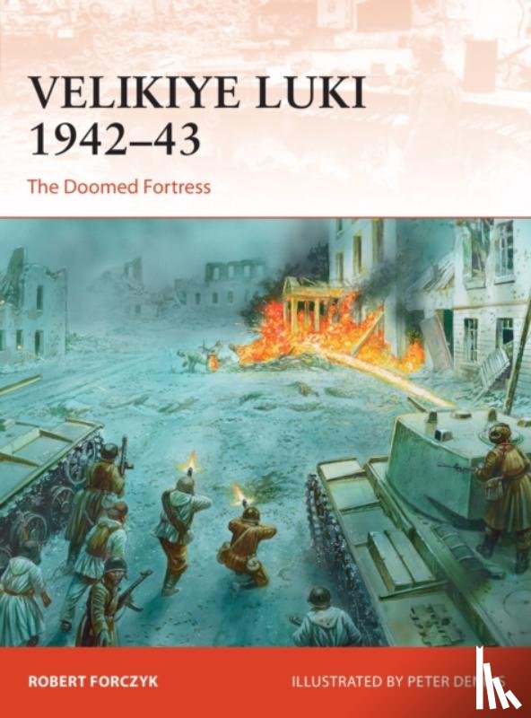 Forczyk, Robert - Velikiye Luki 1942–43