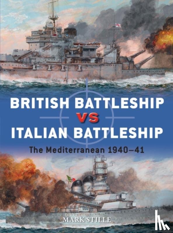 Stille, Mark (Author) - British Battleship vs Italian Battleship