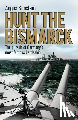 Konstam, Angus - Hunt the Bismarck